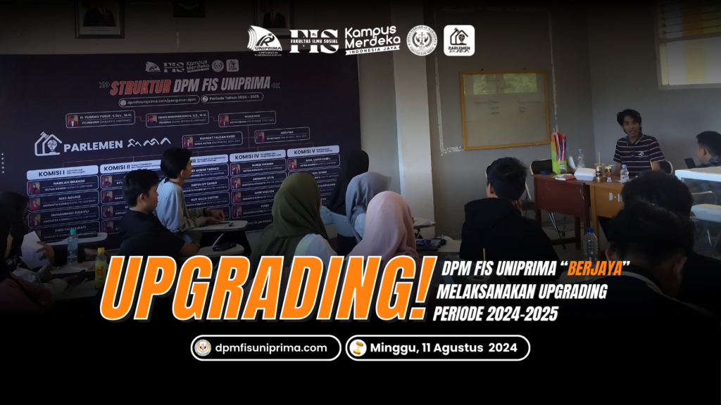 Upgrade, Upgrade, Upgrade! DPM FIS UNIPRIMA Berjaya Melaksanakan Upgrading Periode 2024-2025